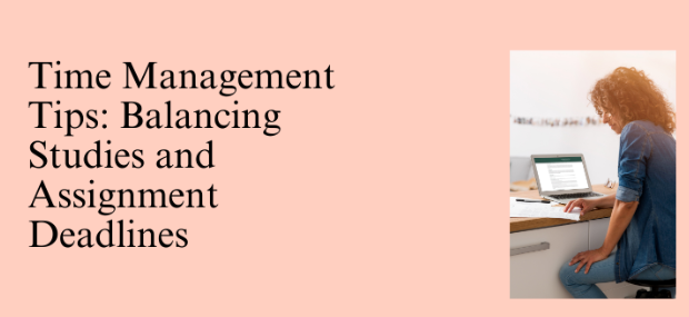 How to Manage Assignment Deadlines