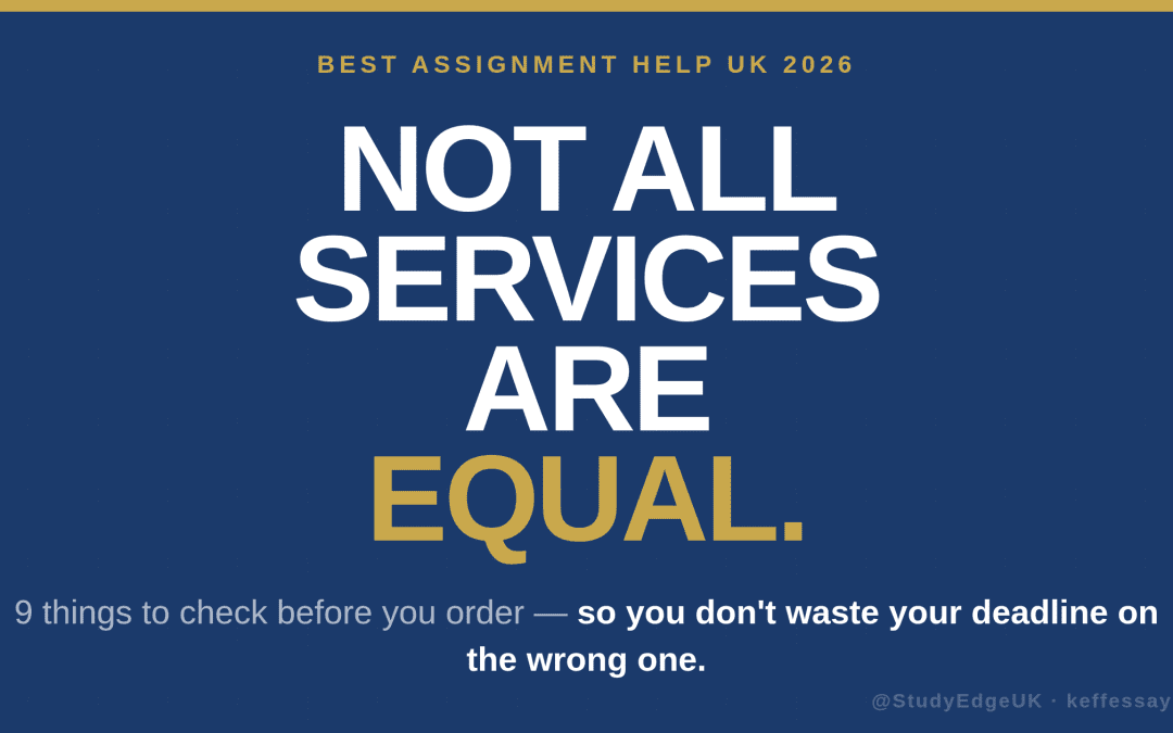 Best Assignment Help UK: 9 Things to Look For Before You Order (2026)