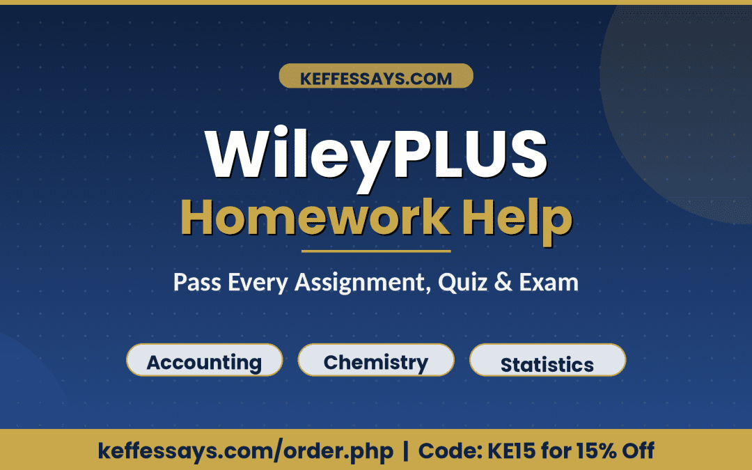 WileyPLUS Homework Help: How to Pass Every Assignment, Quiz, and Exa